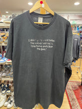 Load image into Gallery viewer, I didn’t go to work today VTG Tee
